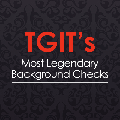 TGIT's Most Legendary Background Checks