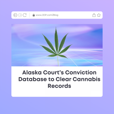 Alaska Court’s Conviction Database to Clear Cannabis Records