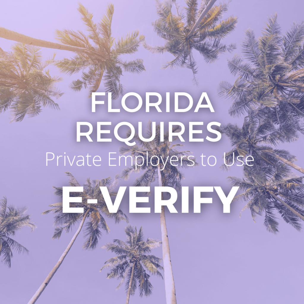 Florida Requires Private Employers to Use EVerify JDP