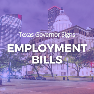 Texas Governor Signs Several Key Employment Bills