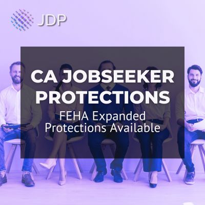 FEHA Expanded CA Jobseeker Protections