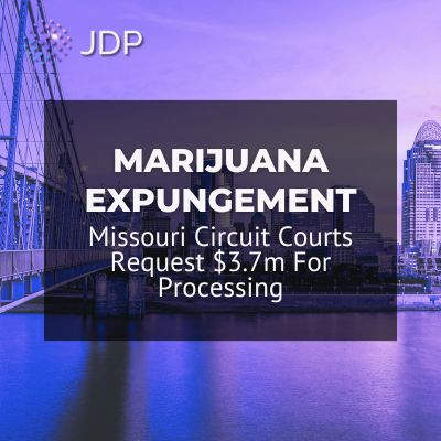 Missouri Circuit Courts Request $3.7m For Processing Marijuana Expungements