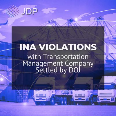 INA Violations with Transportation Management Company Settled by DOJ