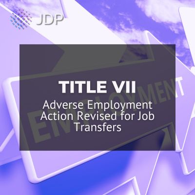 Title VII Adverse Employment Action Revised for Job Transfers