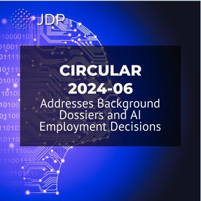 Circular 2024-06 Addresses Background Dossiers and AI Employment Decisions