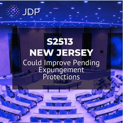 S2513 Could Improve Pending Expungement Protections in New Jersey