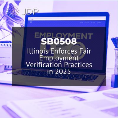 SB0508 In Illinois Enforces Fair Employment Verification Practices in 2025