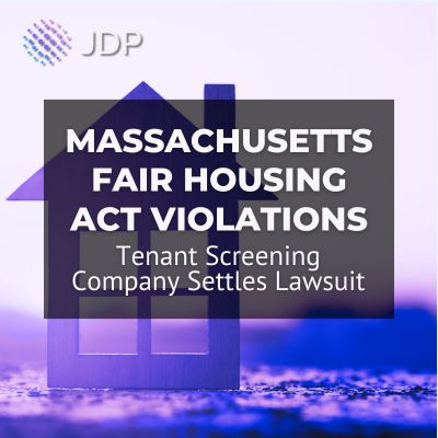 Tenant Screening Company Settles Lawsuit Over Violations of Massachusetts Fair Housing Act