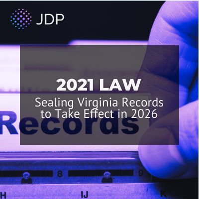 2021 Law Sealing Virginia Records to Take Effect in 2026
