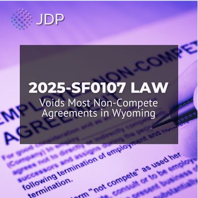 2025-SF0107 Law Voids Most Non-Compete Agreements in Wyoming