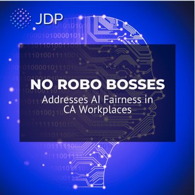 No Robo Bosses Addresses AI Fairness in CA Workplaces